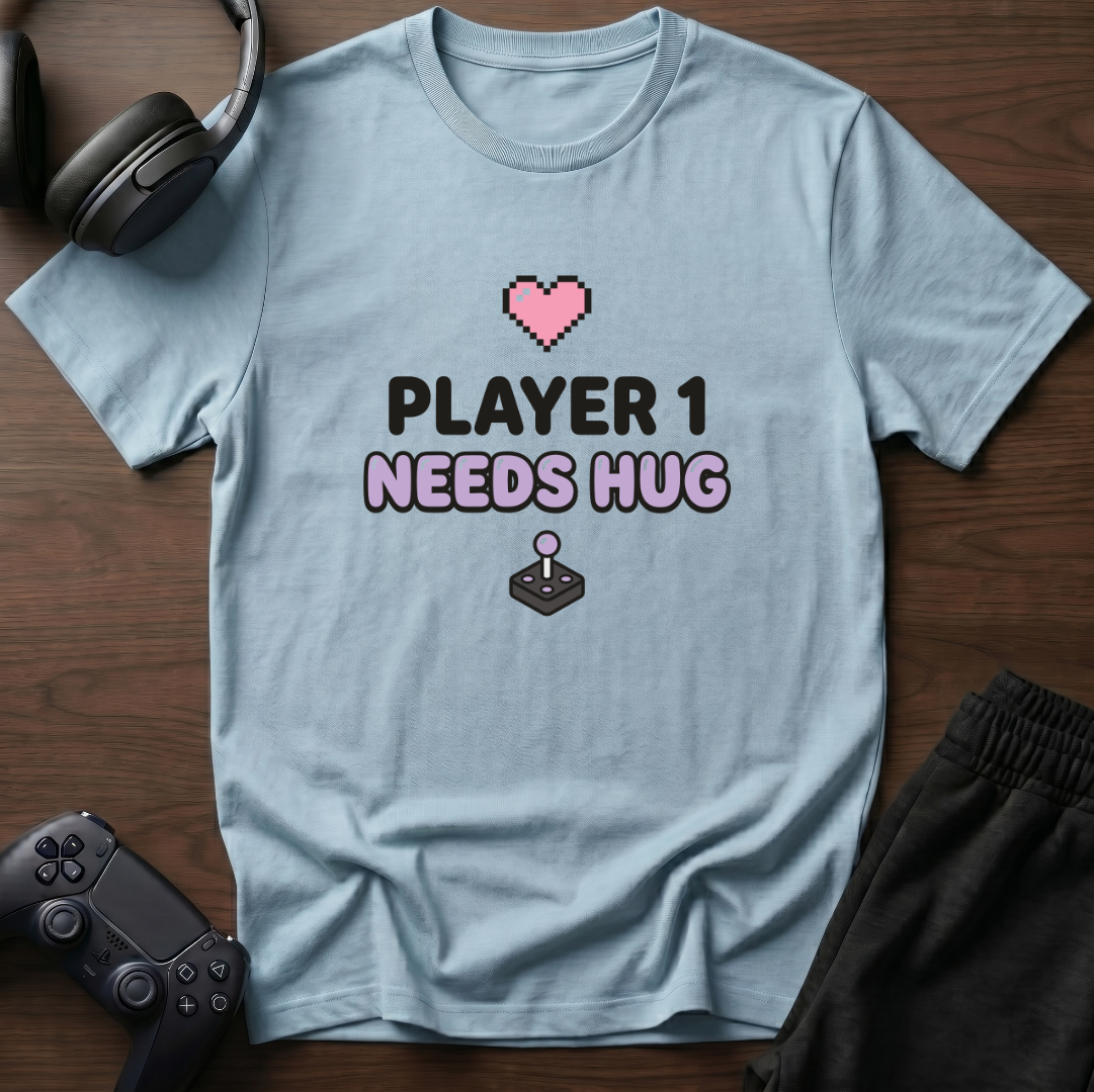 Player Needs Hug T-Shirt
