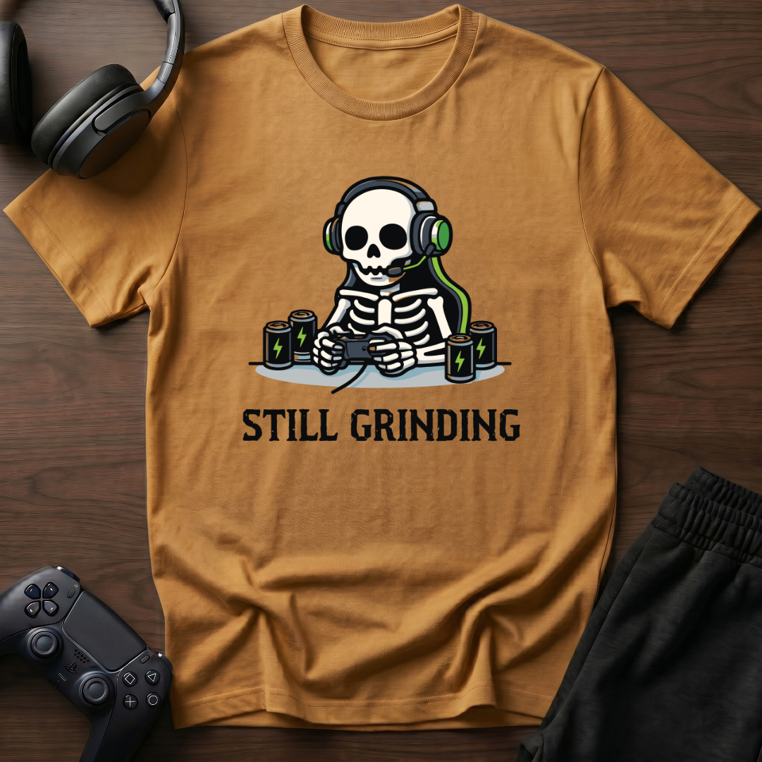 Still Grinding T-Shirt