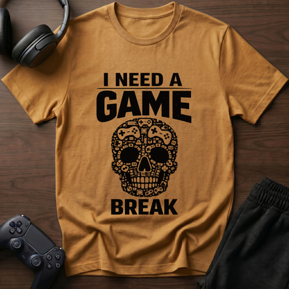 Need Break T-Shirt