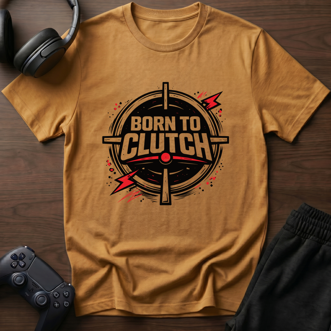 Born To Clutch T-Shirt