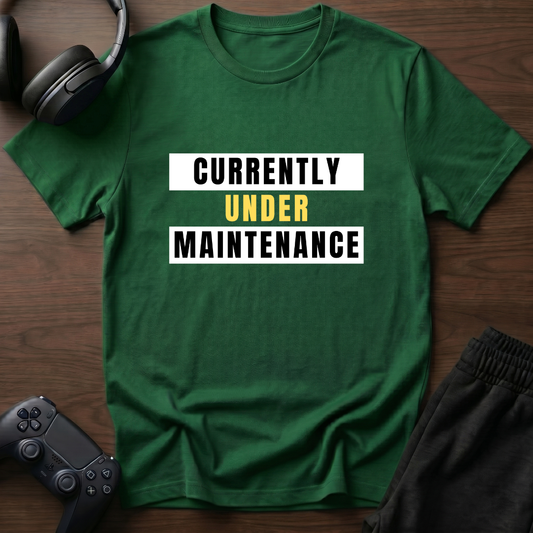 Under Maintenance T-Shirt