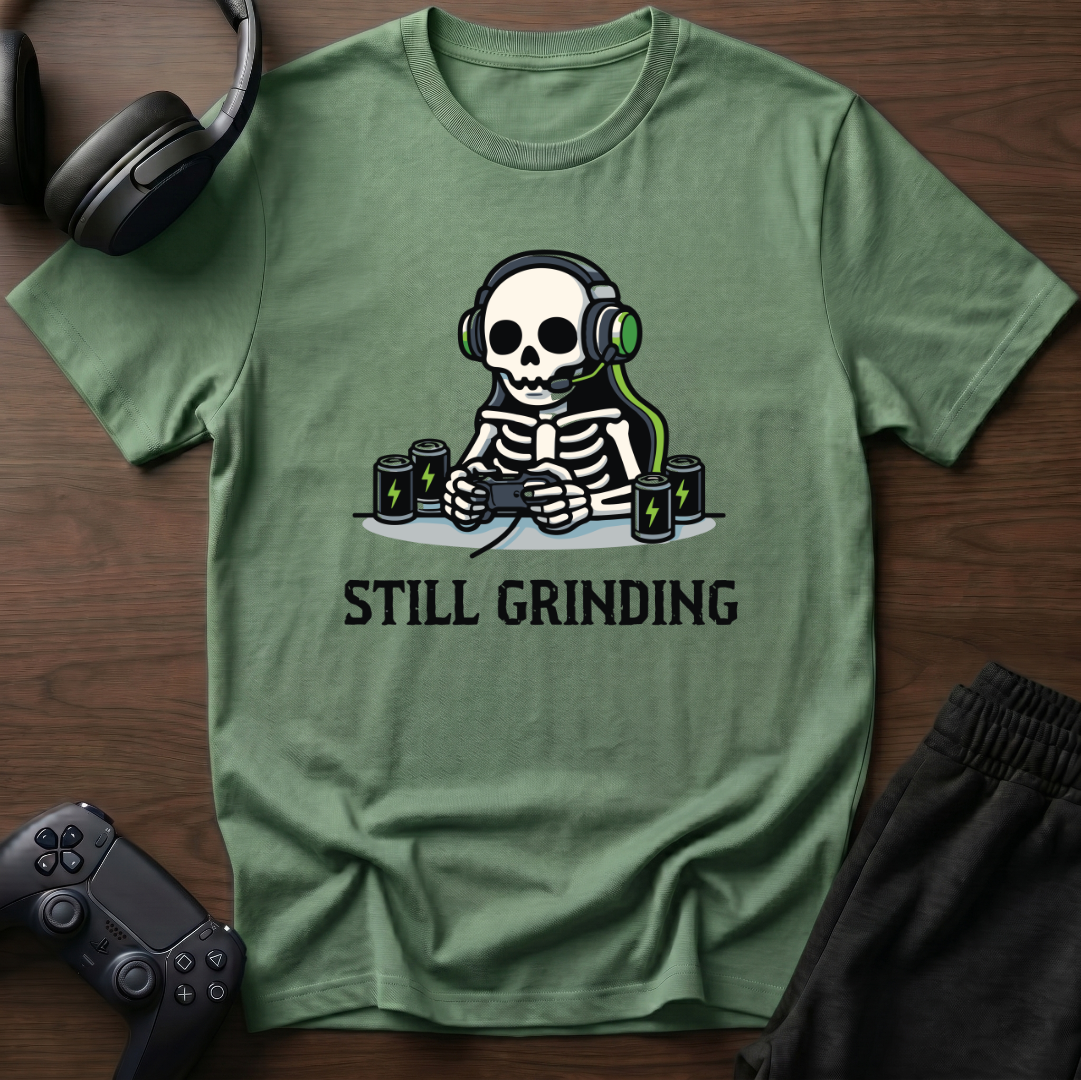 Still Grinding T-Shirt