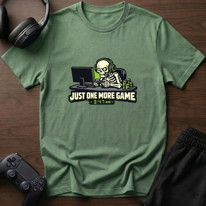 Just 1 More T-Shirt