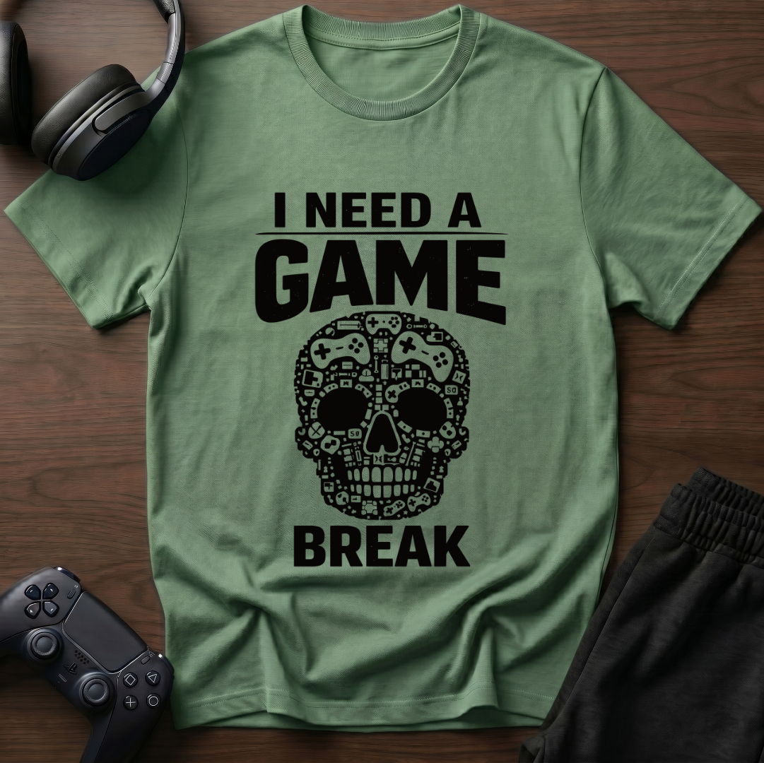 Need Break T-Shirt