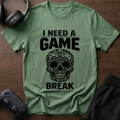 Need Break T-Shirt