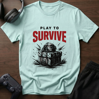 Play To Survive T-Shirt