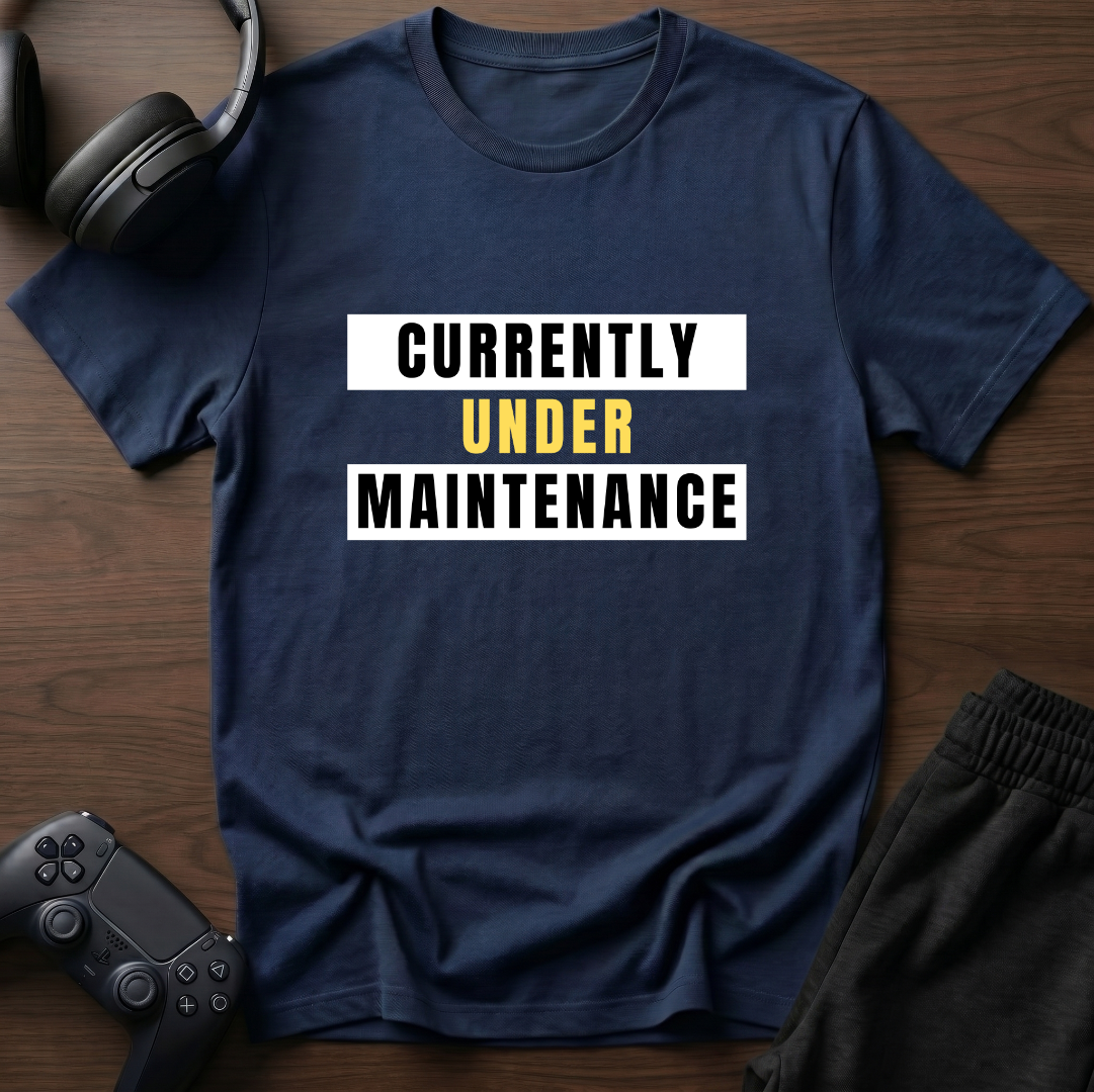 Under Maintenance T-Shirt
