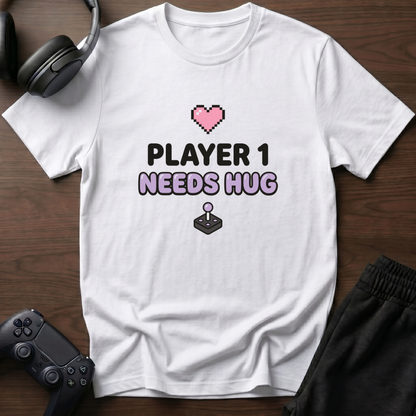 Player Needs Hug T-Shirt