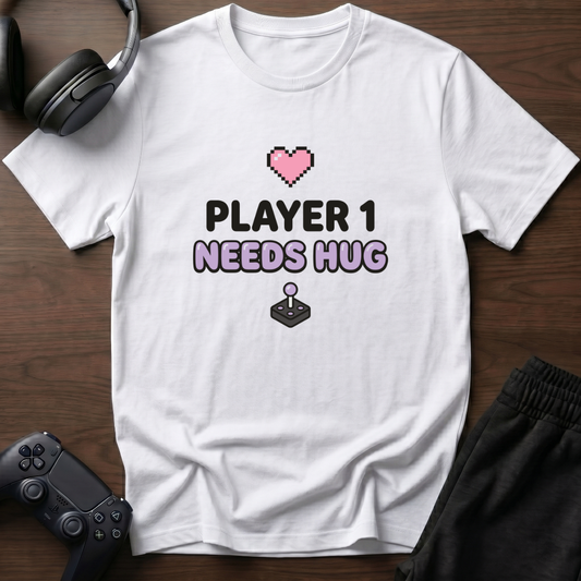 Player Needs Hug T-Shirt