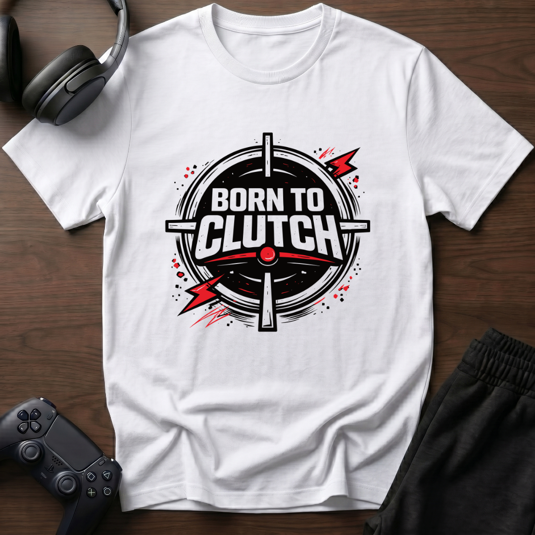 Born To Clutch T-Shirt